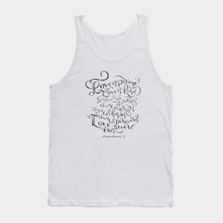 Copy of 1 Corinthians 13 - Love is Patient, Love is Kind / BW Tank Top